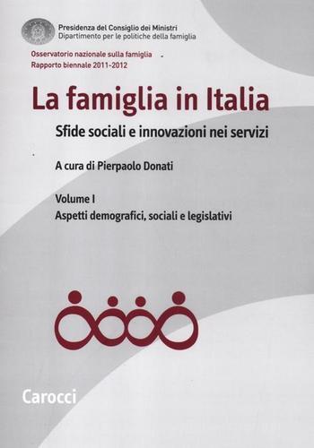 La famiglia in Italia. Sfide sociali e innovazioni nei servizi edito da Carocci