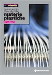Manuale delle materie plastiche di Hansjürgen Saechtling edito da Tecniche Nuove