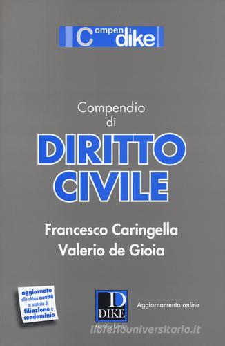 Compendio di diritto civile di Francesco Caringella, Valerio De Gioia edito da Dike Giuridica Editrice