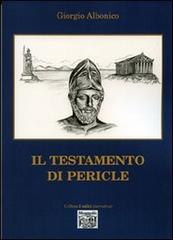Il testamento di Pericle di Giorgio Albonico edito da Montedit