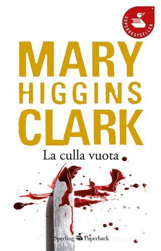 La culla vuota di Mary Higgins Clark edito da Sperling & Kupfer
