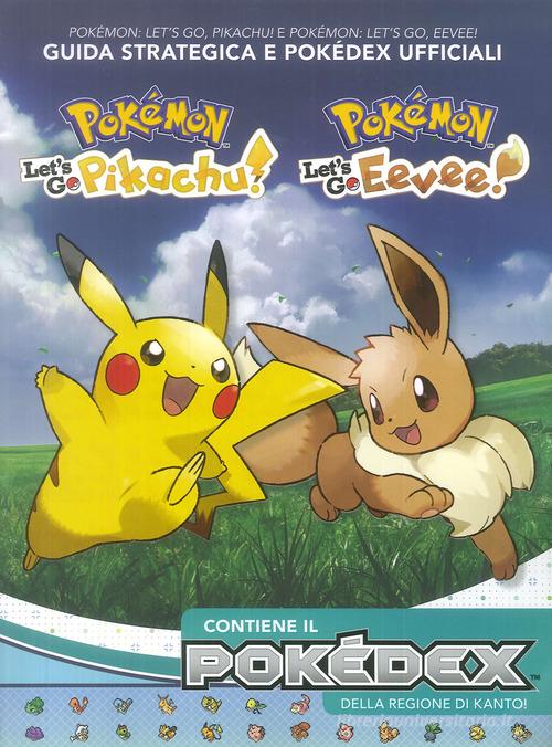 Pokémon: Let's go, Pikachu! E Pokémon: let's go, Eevee! Guida strategica e Pokédex ufficiali edito da Multiplayer Edizioni