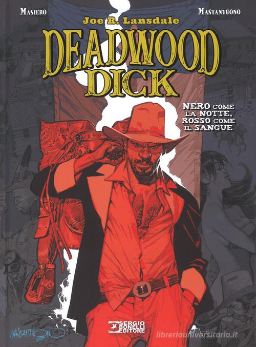 Nero come la notte, rosso come il sangue. Deadwood Dick di Joe R. Lansdale, Michele Masiero edito da Sergio Bonelli Editore