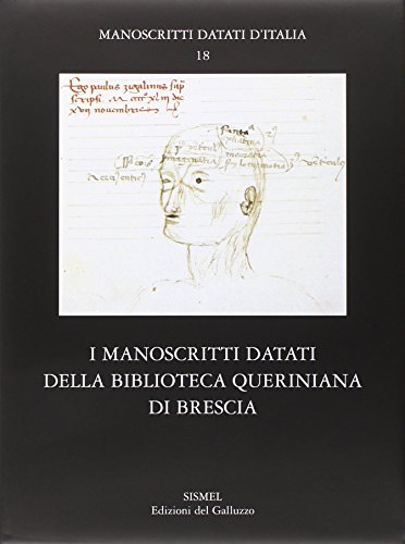 I manoscritti datati della biblioteca Queriniana di Brescia. Con CD-ROM edito da Sismel