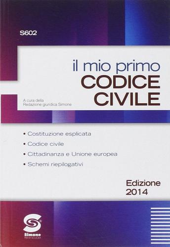 Il mio primo codice civile. Per le Scuole superiori edito da Simone per la Scuola