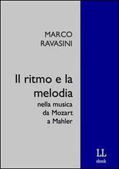 Il ritmo della musica da Mozart a Mahler di Marco Ravasini edito da LeggereLeggere