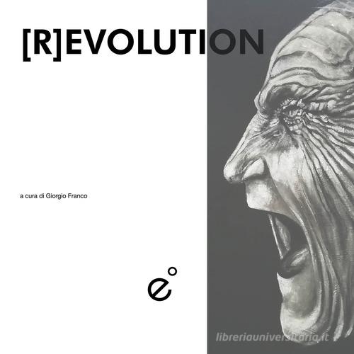 Revolution. Ediz. illustrata edito da Duetredue