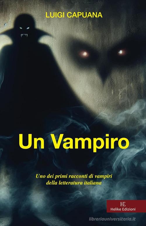 Libro Un vampiro di Luigi Capuana di Helike