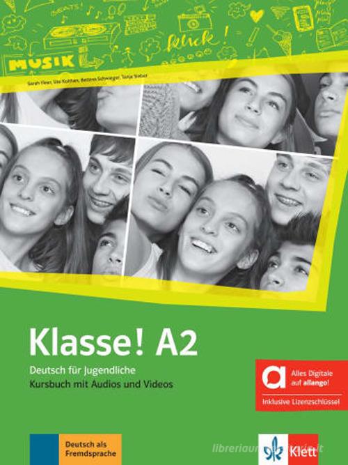 Klasse! A2. Kursbuch. Hybride Ausgabe allango. Per la Scuola media. Con e-book. Con espansione online di Sarah Fleer, Michael Koenig edito da Klett