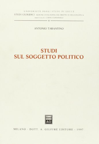 Studi sul soggetto politico di Antonio Tarantino edito da Giuffrè