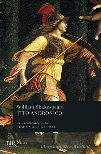 Tito Andronico di William Shakespeare edito da Rizzoli
