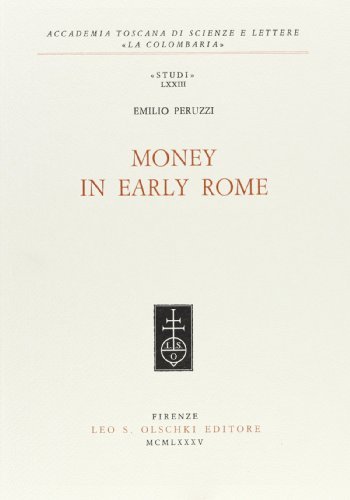 Money in early Rome di Emilio Peruzzi edito da Olschki