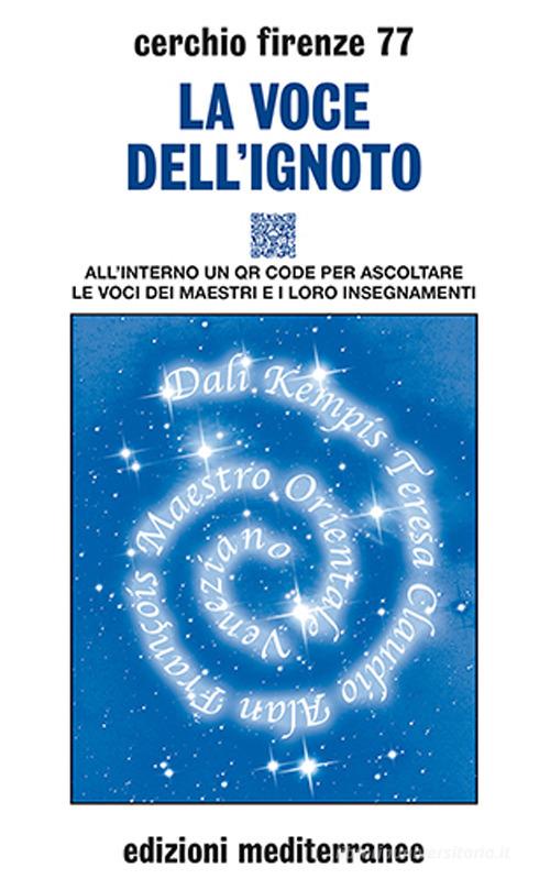 La voce dell'ignoto. Con QR Code edito da Edizioni Mediterranee