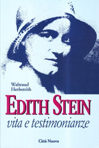 Edith Stein. Vita e testimonianze di Waltraud Herbstrith edito da Città Nuova