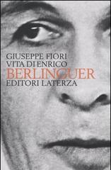 Vita di Enrico Berlinguer di Giuseppe Fiori edito da Laterza