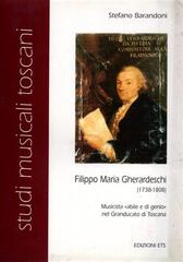 Filippo Maria Gherardeschi (1738-1808). Musicista «Abile e di genio» nel Granducato di Toscana di Stefano Barandoni edito da Edizioni ETS