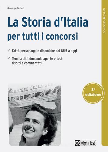 La storia d'Italia per tutti i concorsi di Giuseppe Vottari edito da Alpha Test