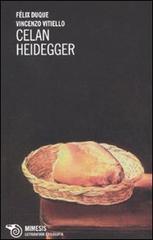 Celan Heidegger di Félix Duque, Vincenzo Vitiello edito da Mimesis