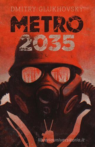 Metro 2035 di Dmitry Glukhovsky edito da Multiplayer Edizioni