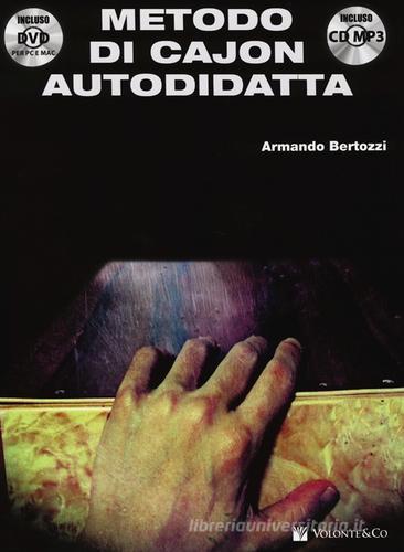 Metodo di cajon autodidatta. Con CD Audio. Con DVD-ROM di Armando Bertozzi edito da Volontè & Co