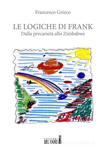 Le logiche di Frank di Francesco Grieco edito da Edizioni del Faro