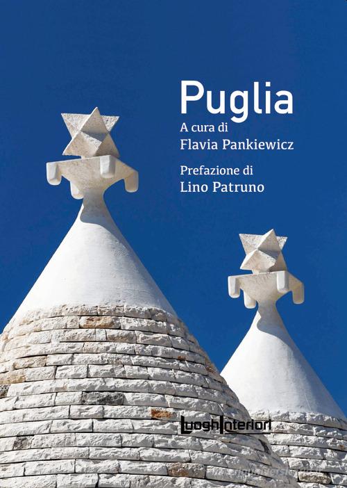 Puglia di Flavia Pankiewicz edito da LuoghInteriori