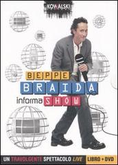 Informa show. Con DVD di Beppe Braida edito da Kowalski