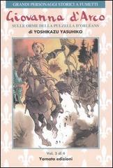 Giovanna d'Arco. Sulle orme della pulzella d'Orlèans vol.3 di Yoshikazu Yasuhiko edito da Yamato