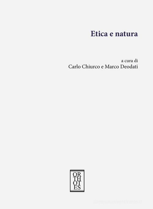 Etica e natura edito da Orthotes