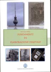 Fondamenti di elaborazione digitale di Ferruccio Barsi edito da Margiacchi-Galeno