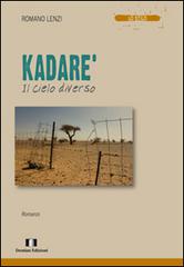 Kadarè. Il cielo diverso di Romano Lenzi edito da Demian Edizioni