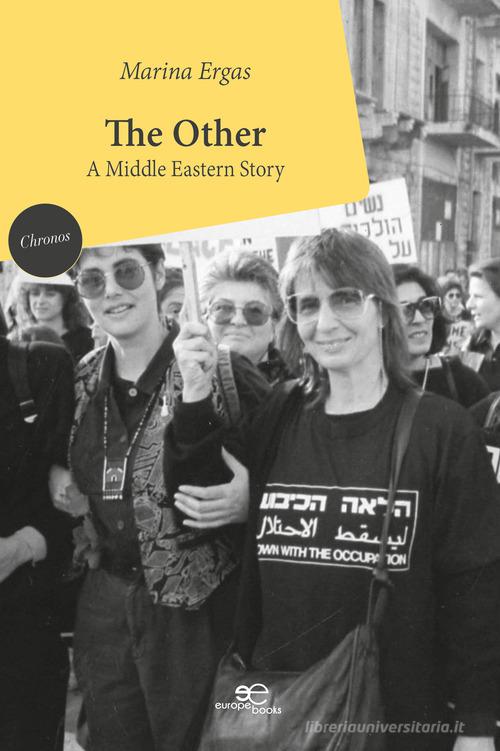 The other. A Middle Eastern story di Marina Ergas edito da Europa Edizioni