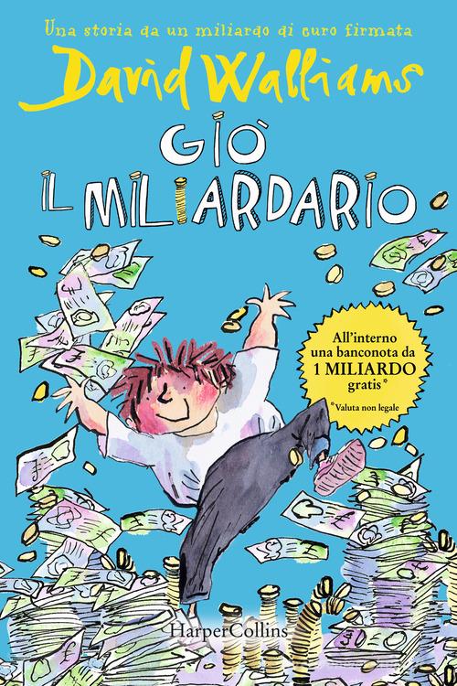 Giò il miliardario di David Walliams edito da HarperCollins Italia