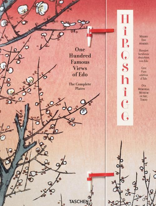 Hiroshige. One hundred famous views of Edo. Ediz. inglese, francese e tedesca di Melanie Trede, Lorenz Bichler edito da Taschen