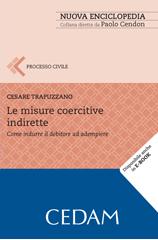 Le misure coercitive indirette. Come indurre il debitore ad adempiere di Cesare Trapuzzano edito da CEDAM