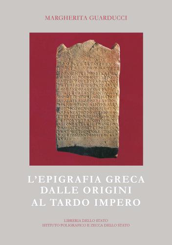 L' epigrafia greca dalle origini al tardo impero di Margherita Guarducci edito da Ist. Poligrafico dello Stato