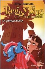 La giungla rossa. Peggy sue e gli invisibili. Ediz. illustrata di Serge Brussolo edito da Fanucci