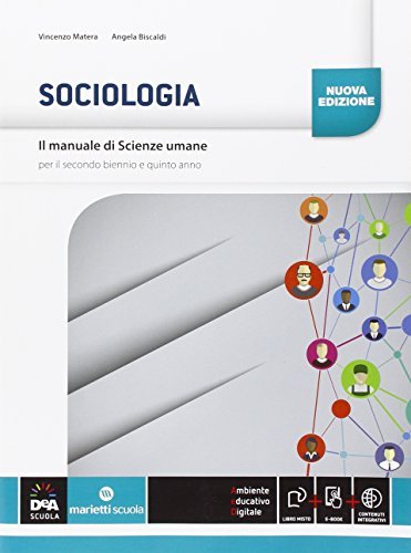 Il manuale di scienze umane. Sociologia. Per il triennio delle Scuole superiori. Con e-book. Con espansione online edito da Marietti Scuola