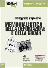 Memorialistica della deportazione e della shoah di Alessandra Chiappano edito da Unicopli