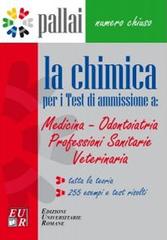La chimica per i test di ammissione a: medicina odontoiatria professioni sanitarie veterinaria di Guido Rebecchi edito da Edizioni Univ. Romane