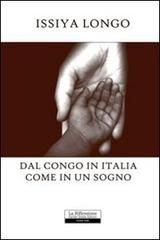 Dal Congo in Italia come in un sogno di Issiya Longo edito da La Riflessione
