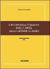 L' economia italiana dall'unità alla grande guerra di Stefano Fenoaltea edito da Universitalia