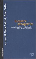 Incontri etnografici. Processi cognitivi e relazionali nella ricerca sul campo edito da Booklet Milano
