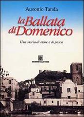 Libro La ballata di Domenico. Storia di mare e di pesca di Ausonio Tanda Narrativa di Edizioni Della Torre