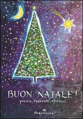 Buon Natale! Poesie, racconti, aforismi edito da Acquaviva