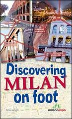 Discovering Milan on foot edito da Meravigli