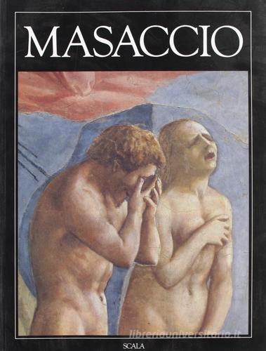Masaccio et la chapelle Brancacci di Ornella Casazza edito da Scala Group