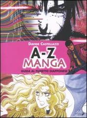 A-Z manga. Guida al fumetto giapponese di Davide Castellazzi edito da Coniglio Editore