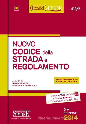 Nuovo codice della strada e regolamento. Ediz. minor. Con aggiornamento online edito da Edizioni Giuridiche Simone