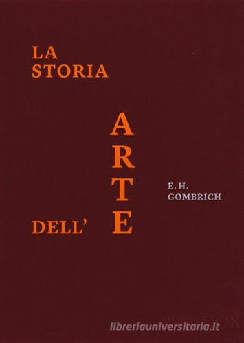 La storia dell'arte. Ediz. a colori di Ernst H. Gombrich edito da Phaidon